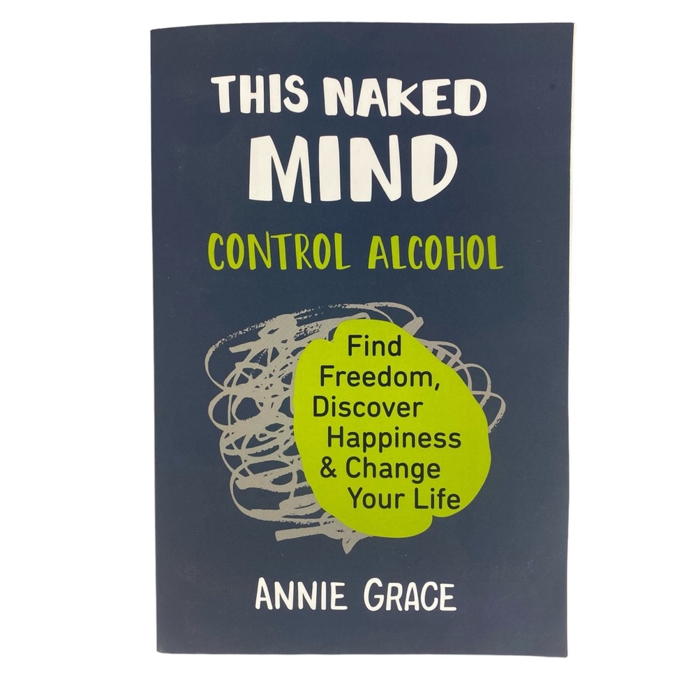 This Naked Mind book by Annie Grace